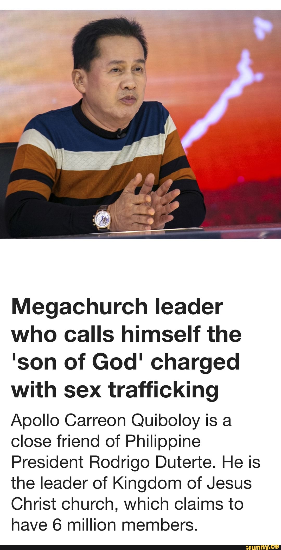 Megachurch Leader Who Calls Himself The Son Of God Charged With Sex Trafficking Apollo Carreon