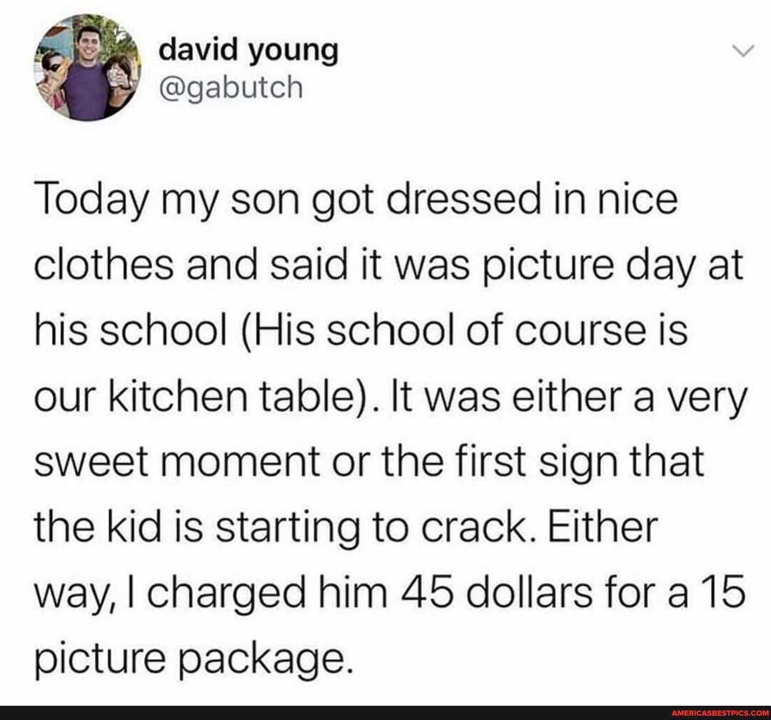 david young
Today my son got dressed in nice clothes and said it was picture day at his school (His school of course is our kitchen table). It was either a very
Sweet moment or the first sign that the kid is starting to crack. Either way, I charged him 45 dollars for a 15 picture package.