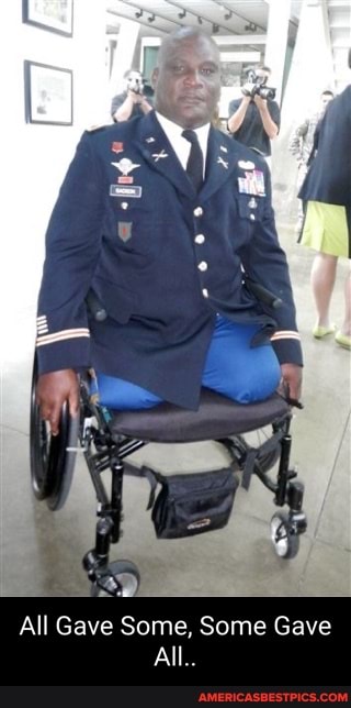 All Gave Some Some Gave All America S Best Pics And Videos