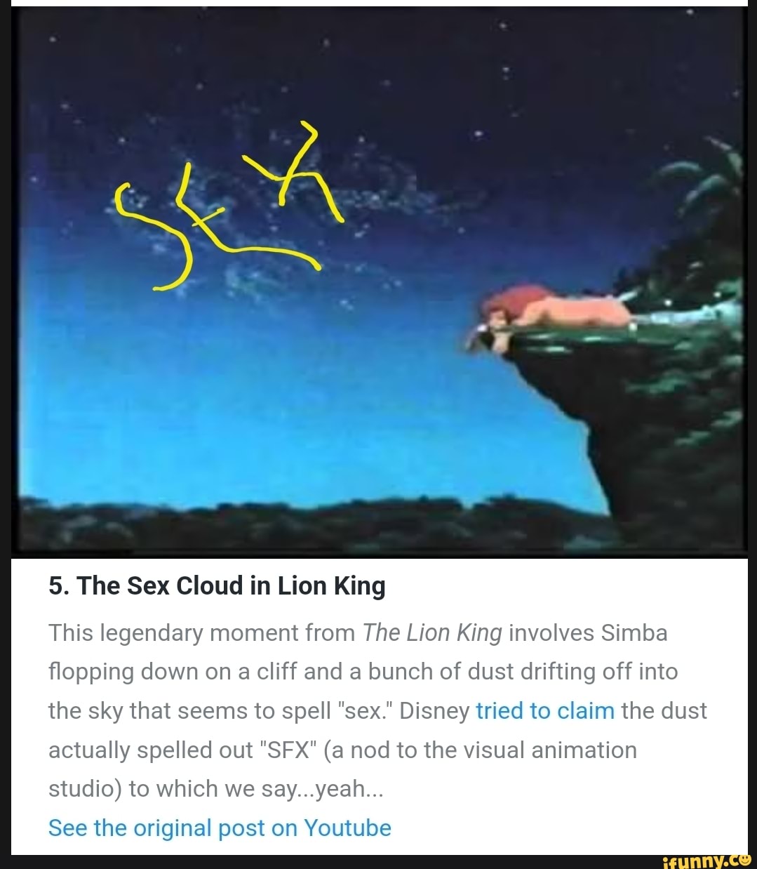 5. The Sex Cloud in Lion King This legendary moment from The Lion King  involves Simba