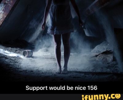 Support would be nice 156 - Support would be nice 156