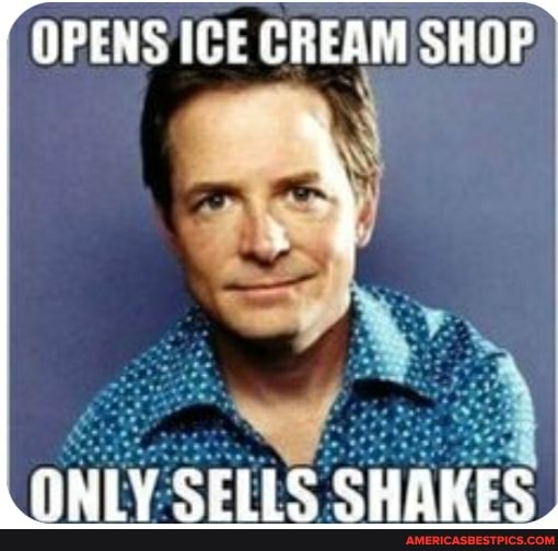 OPENS ICE CREAM SHOP
ONLY SELLS SHAKES