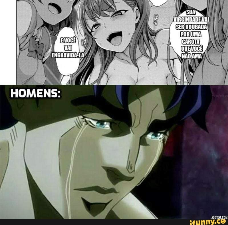 SUA NNRCINDADE VAL
HOMENS: