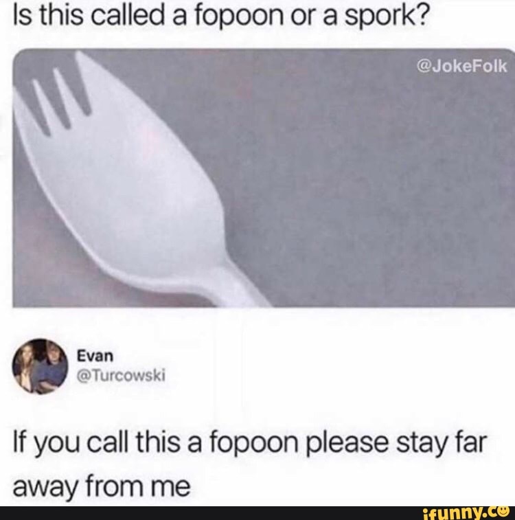 Is this called a fopoon or a spork? JokeFolk If you call this a fopoon
