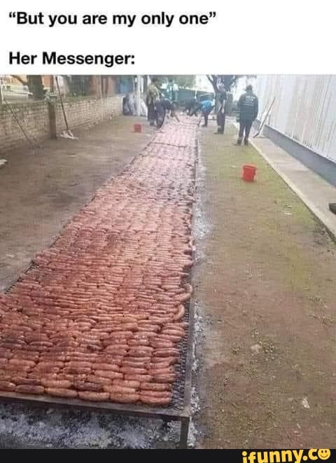 "But you are my only one"
Her Messenger:
