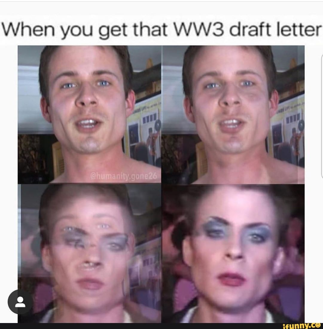 When you get that WW3 draft letter - iFunny