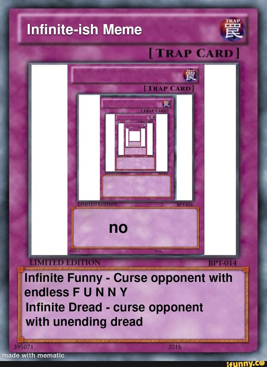 Infinite-ish Meme CAR [TRAP MUED ID ON I Infinite Funny - Curse opponent  with endless FUNNY Infinite Dread - curse opponent with unending dread with  mematic 