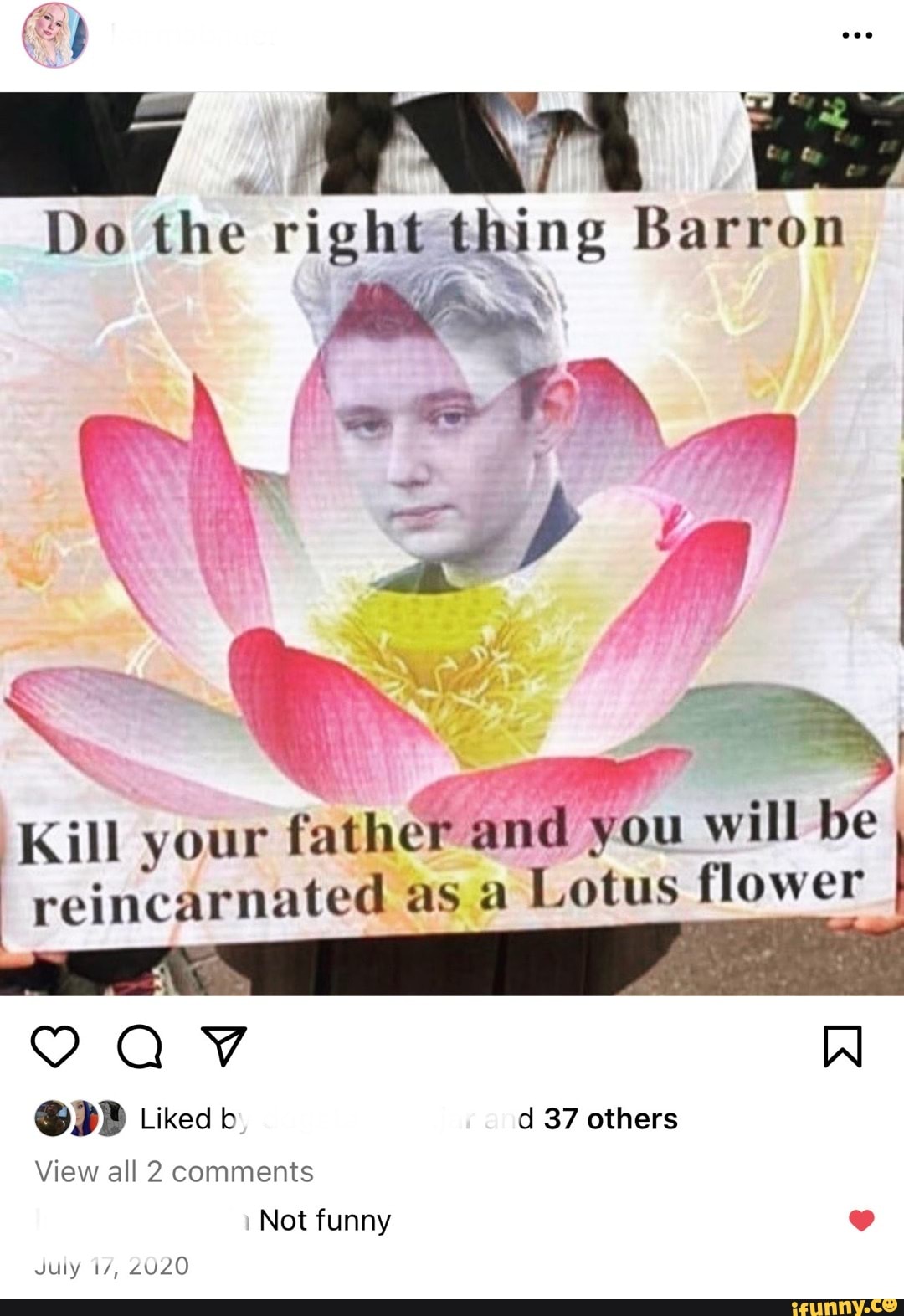 My Do the right thing Barron Kill your father and you will be