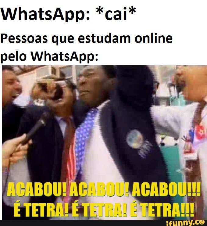 WhatsApp: *cai*
Pessoas que estudam online pelo WhatsApp:
AS.