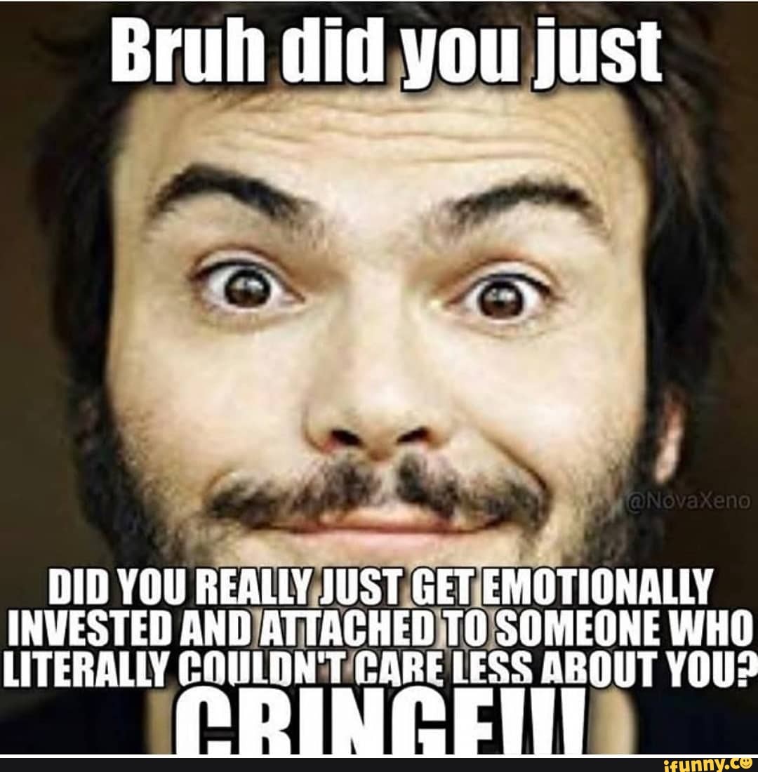 DID YOU REALLY JUST.GET INVESTED SOMEONE WH COULONTCARE LESS ARQUT YOU: