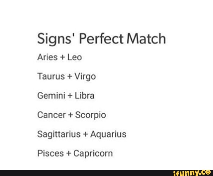 Taurus Perfect Match >> Sig Ns Perfect Match Aries Leo Taurus Virgo Gemini Taurus Perfect Match >> Sig Ns Perfect Match Aries Leo Taurus Virgo Gemini