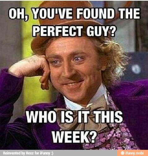 OH}YOU'VE FOUND THE
A
PERFECT GUY?