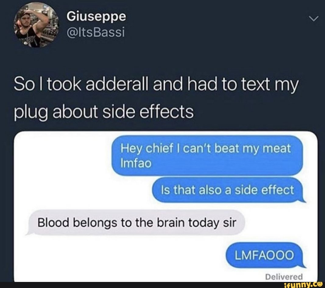 so-i-took-adderall-and-had-to-text-my-hey-chief-i-can-t-beat-meat-blood