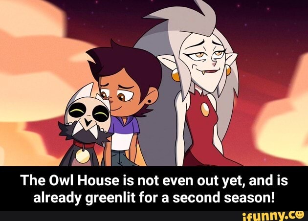 The Owl House' IS not even out yet, and' IS already greenlit for a ...