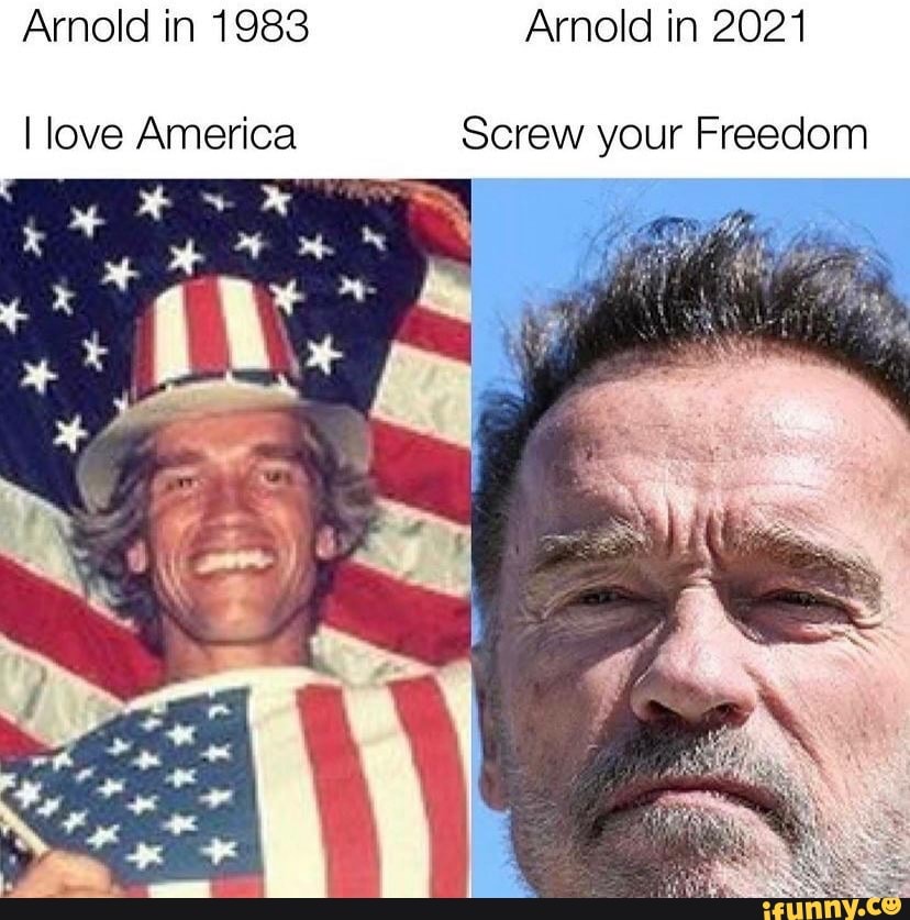 arnold schwarzenegger said screw your freedom