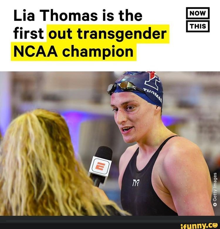 Lia Thomas Is The First Out Transgender Ncaa Champion Ifunny