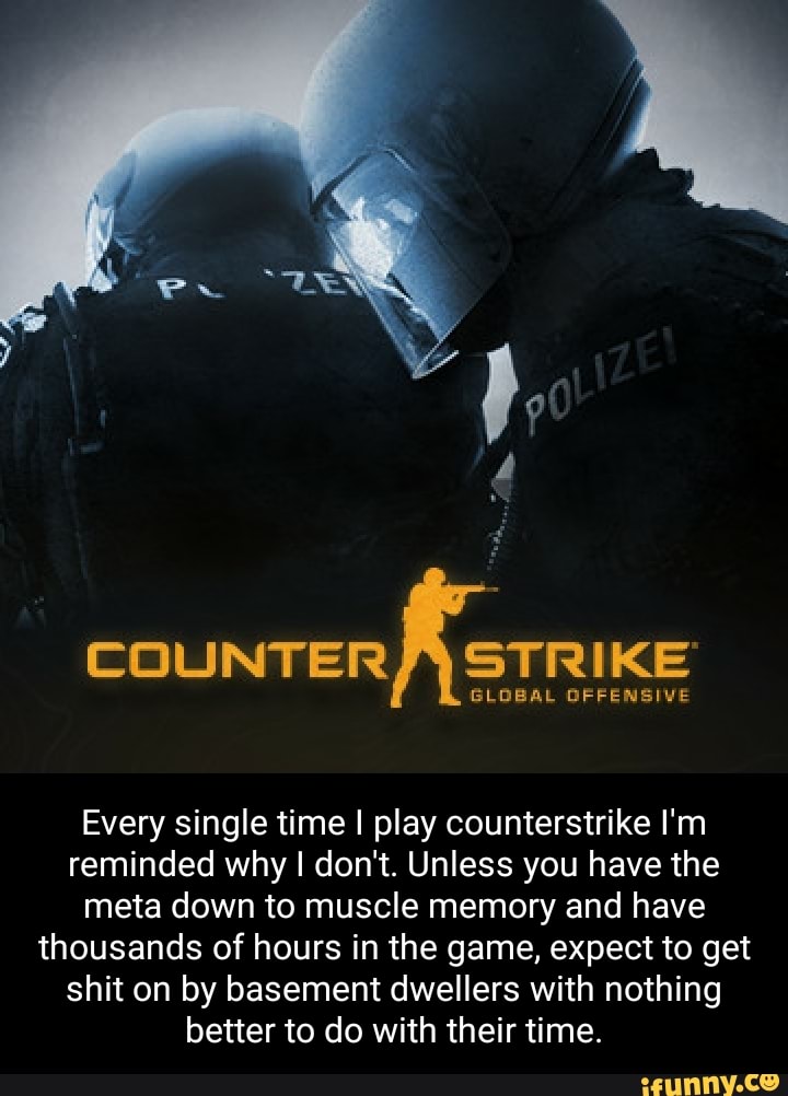 Counterstrikeglobaloffensive memes. Best Collection of funny