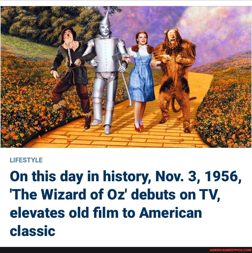 On this day in history, Nov. 3, 1956, 'The Wizard of Oz' debuts on TV