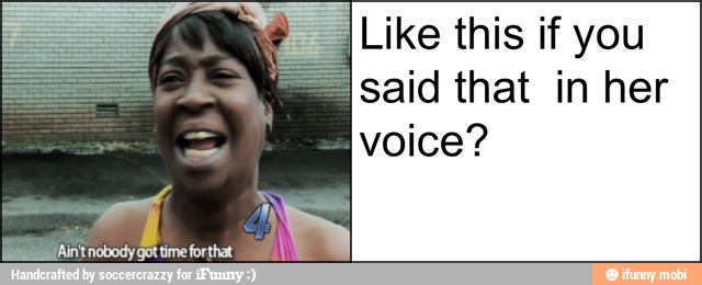 Like this if you
said that in her
voice?