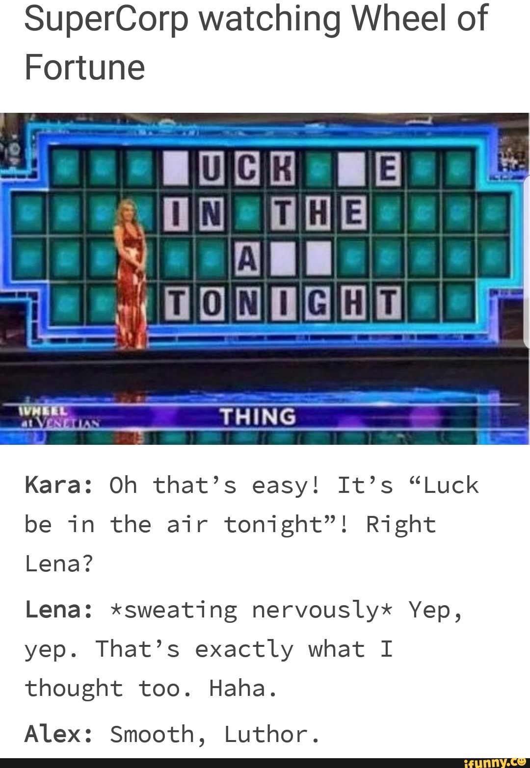 Luck Be In The Air Tonight Wheel Of Fortune Meme Love Meme - the air tonigh...