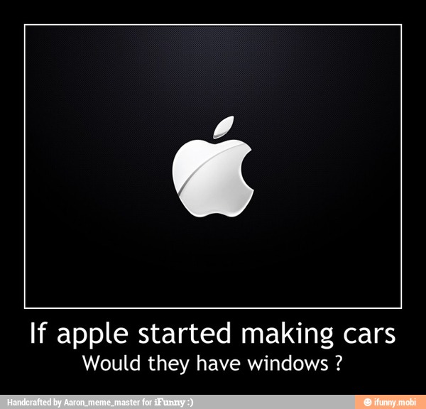 If apple started making cars
Would they have windows - If apple started making cars
Would they have windows ?