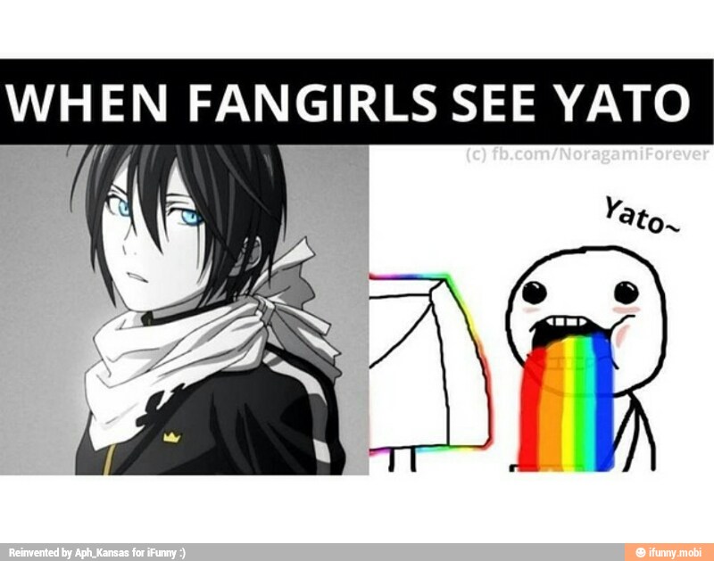 WHEN FANGIRLS SEE YATO
E