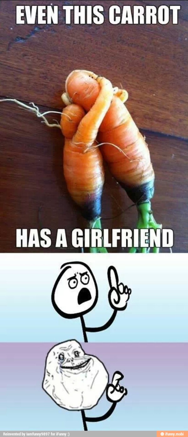 EWEN THIS CARROT
HAS A
GIRLFRIEND