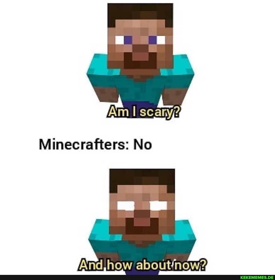 Minecrafters: No
And, how about'now?,