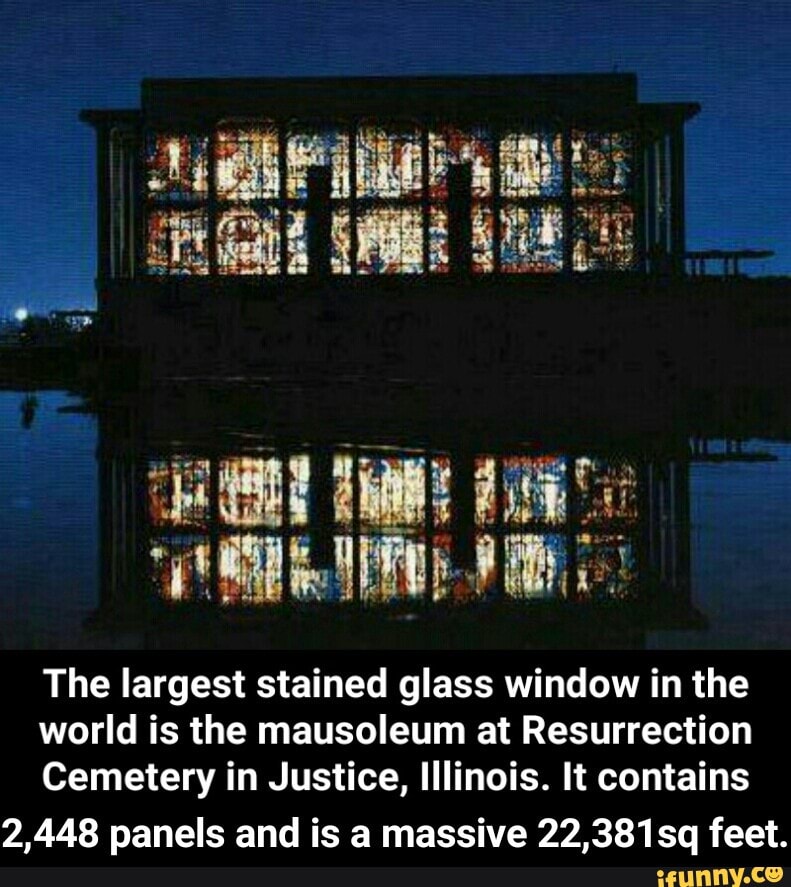 The Largest Stained Glass Window In The World Is The Mausoleum At