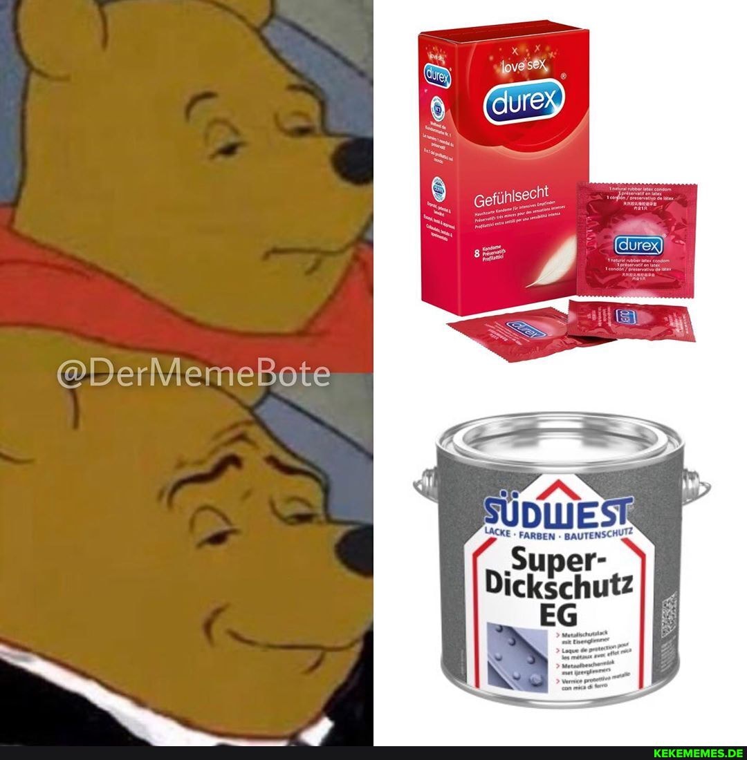 Gefühlsecht
@BerlMemeBote
LACKE FARBEN BAUTENSCHUTZ
Super-
Dickschutz