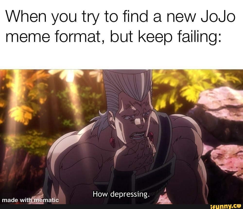 Jojo memes i made