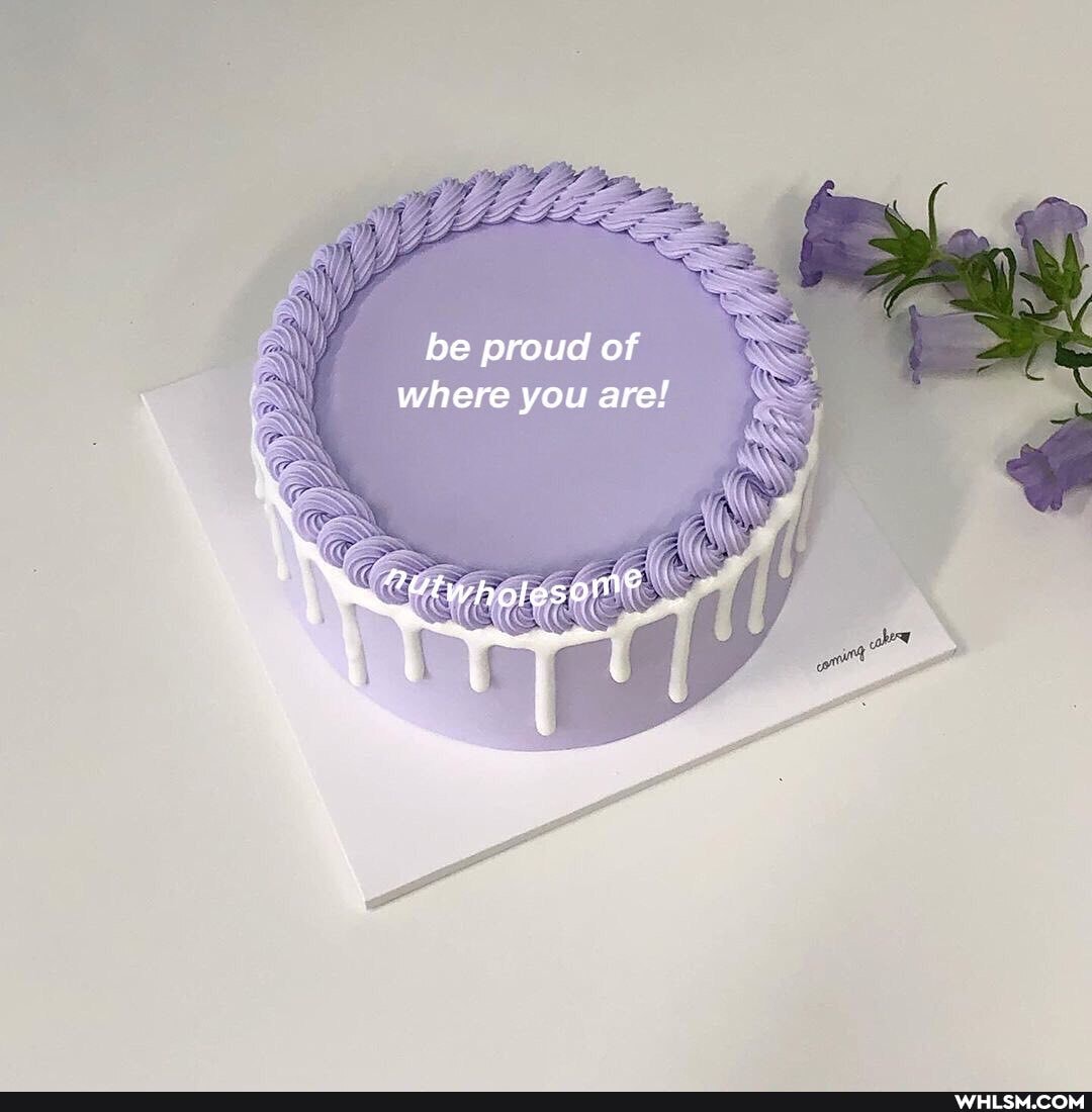be proud of where you are!