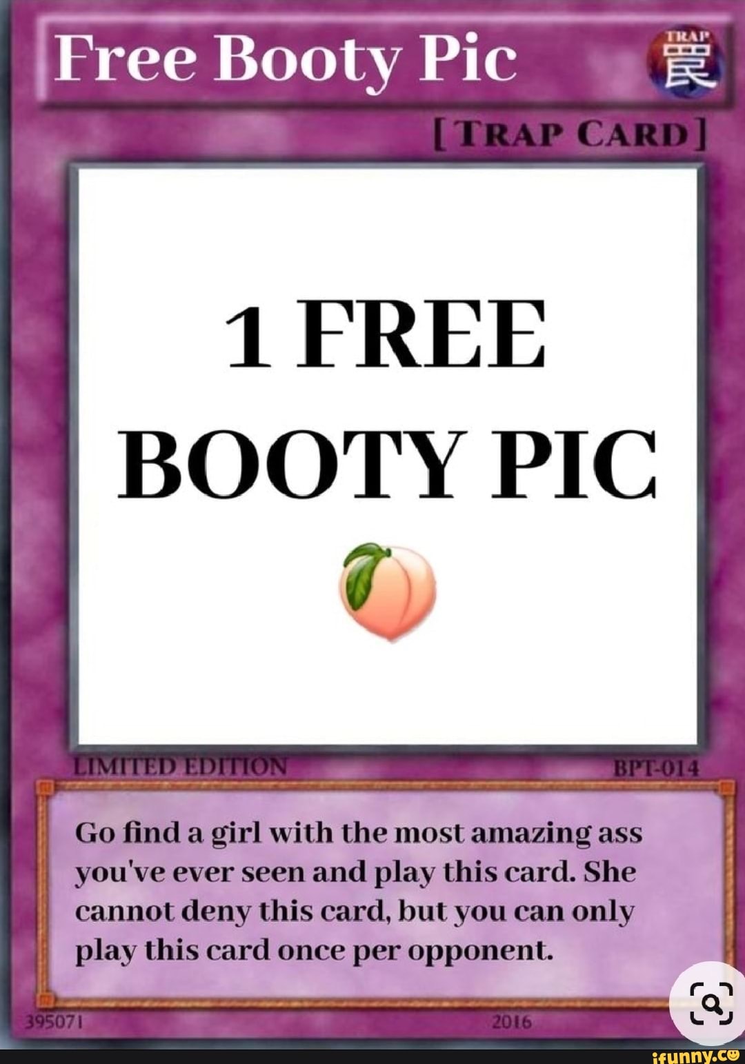 Free Booty Pic TRAP 1 FREE BOOTY PIC Go find a girl with the most amazing.....