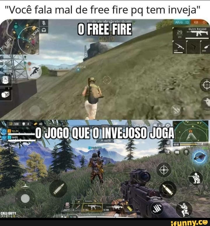 "Você fala mal de free fire pg tem inveja"