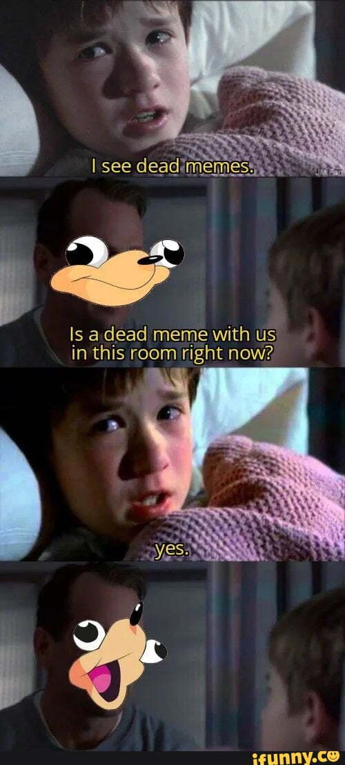Adead See Is adead meme with us in this room right now? - iFunny