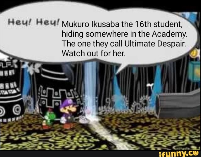 Hª Hª Mukuro Ikusaba The 16th Student Hiding Somewhere In The Academy The One They Call Ultimate Despair Watch Out For Her