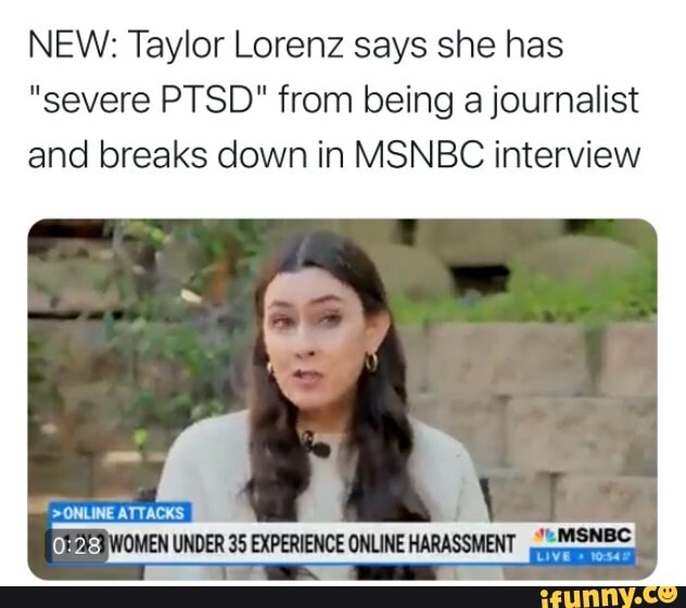 New Taylor Lorenz Says She Has Severe Ptsd From Being A Journalist And Breaks Down In Msnbc