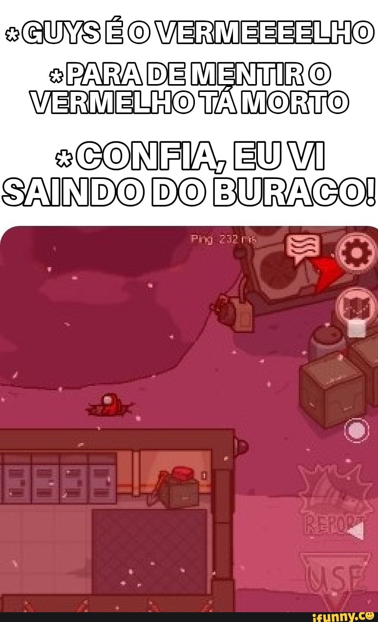 SBARA VERMELHO TÁMORTO EU SAINDO DO O!
Plrg do;