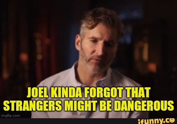 THAT STRANGERS MIGHT. BEDANGEROUS
