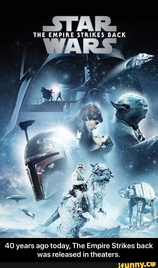 THE EMPIRE STRIKES BACK 40 years ago today, The Empire Strikes back was