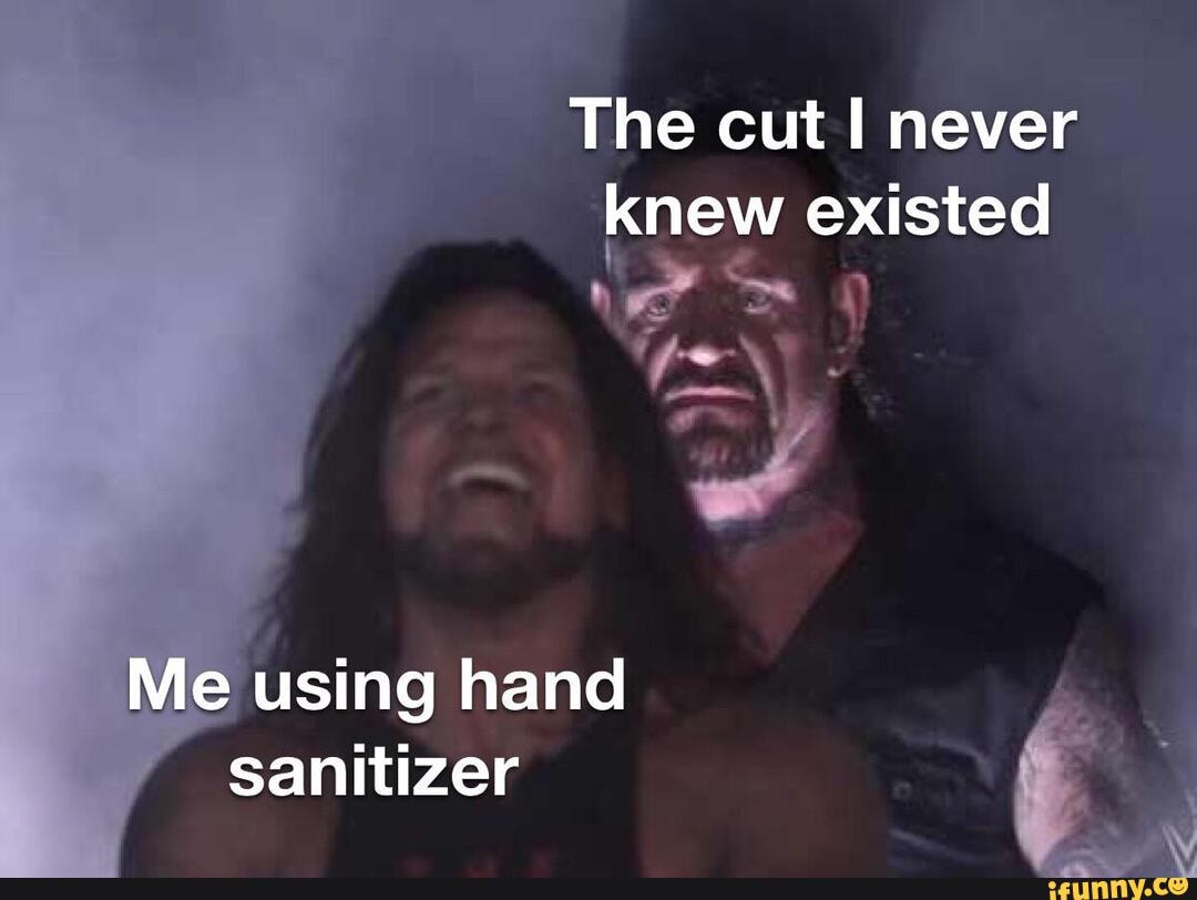 The cut I never knew existed
using hand sanitizer