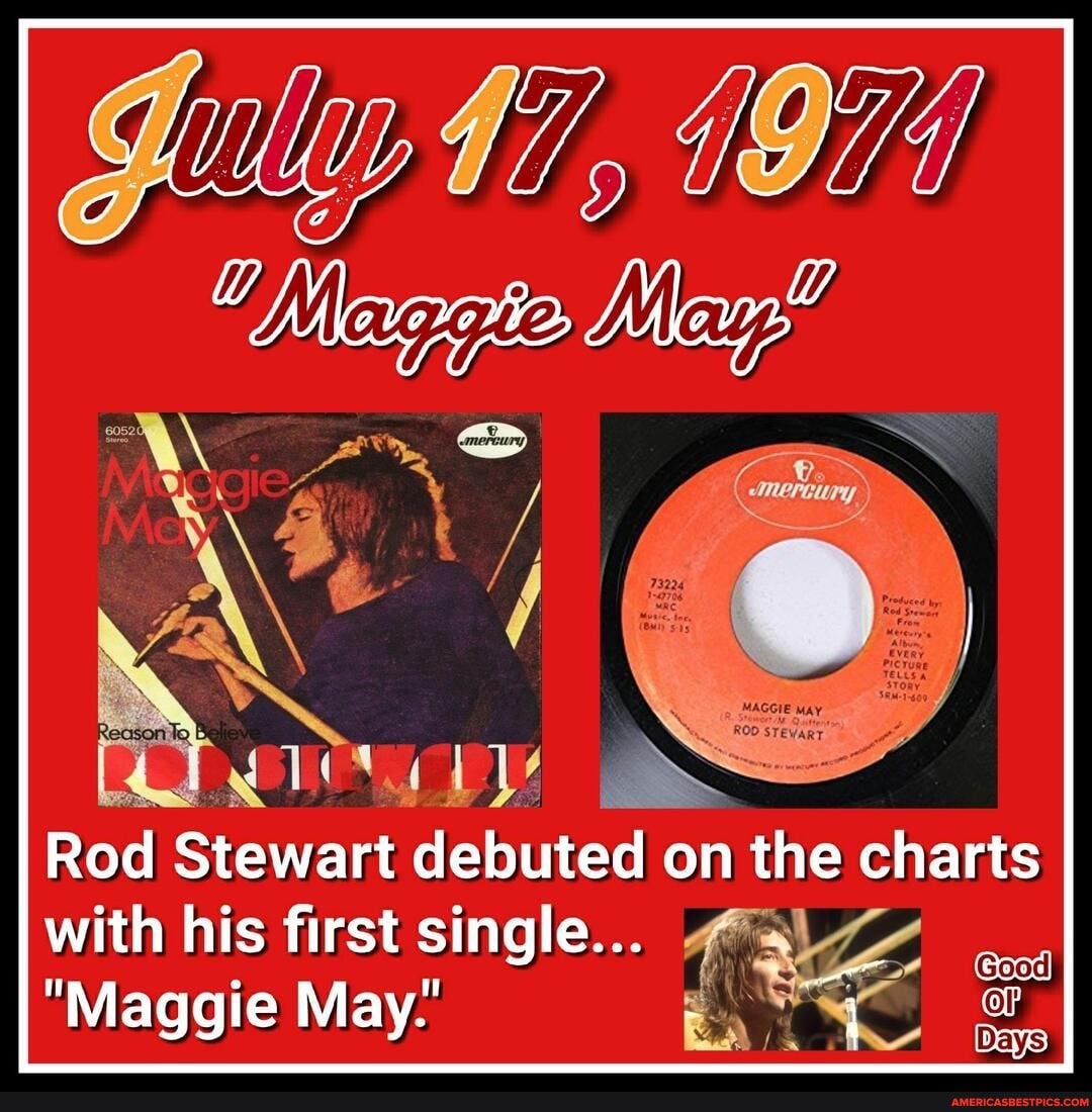 SS Rod Stewart debuted on the charts with his first single... Good