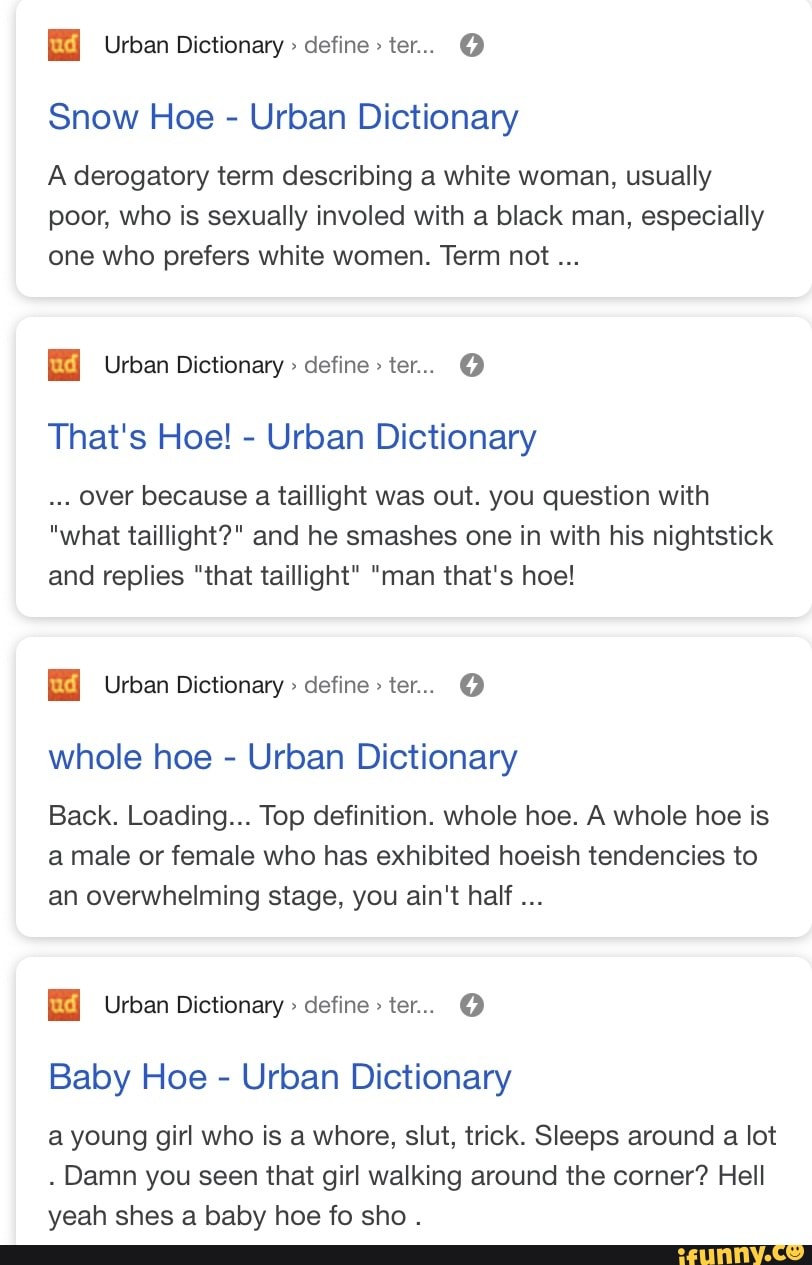 Urban Dictionary Define Ter Snow Hoe Urban Dictionary A Derogatory Term Describing A White Woman Usually