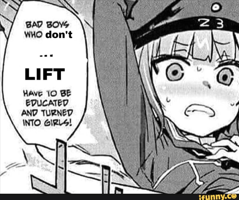 Bad Boys Who Don't Lift Wave 10 Be Educated And Turned Into - Ifunny