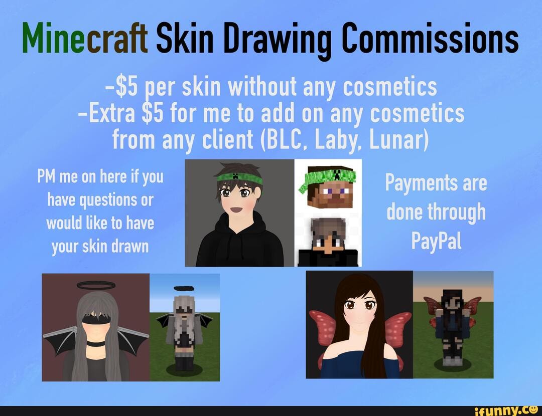 Minecrant Skin Drawing Commissions 5 Per Skin Without Any Cosmetics Extra 59 For Me To Add On Any Cosmetics From Any Client Blc Lalsy Lumar Pm Me On Here If You Nents