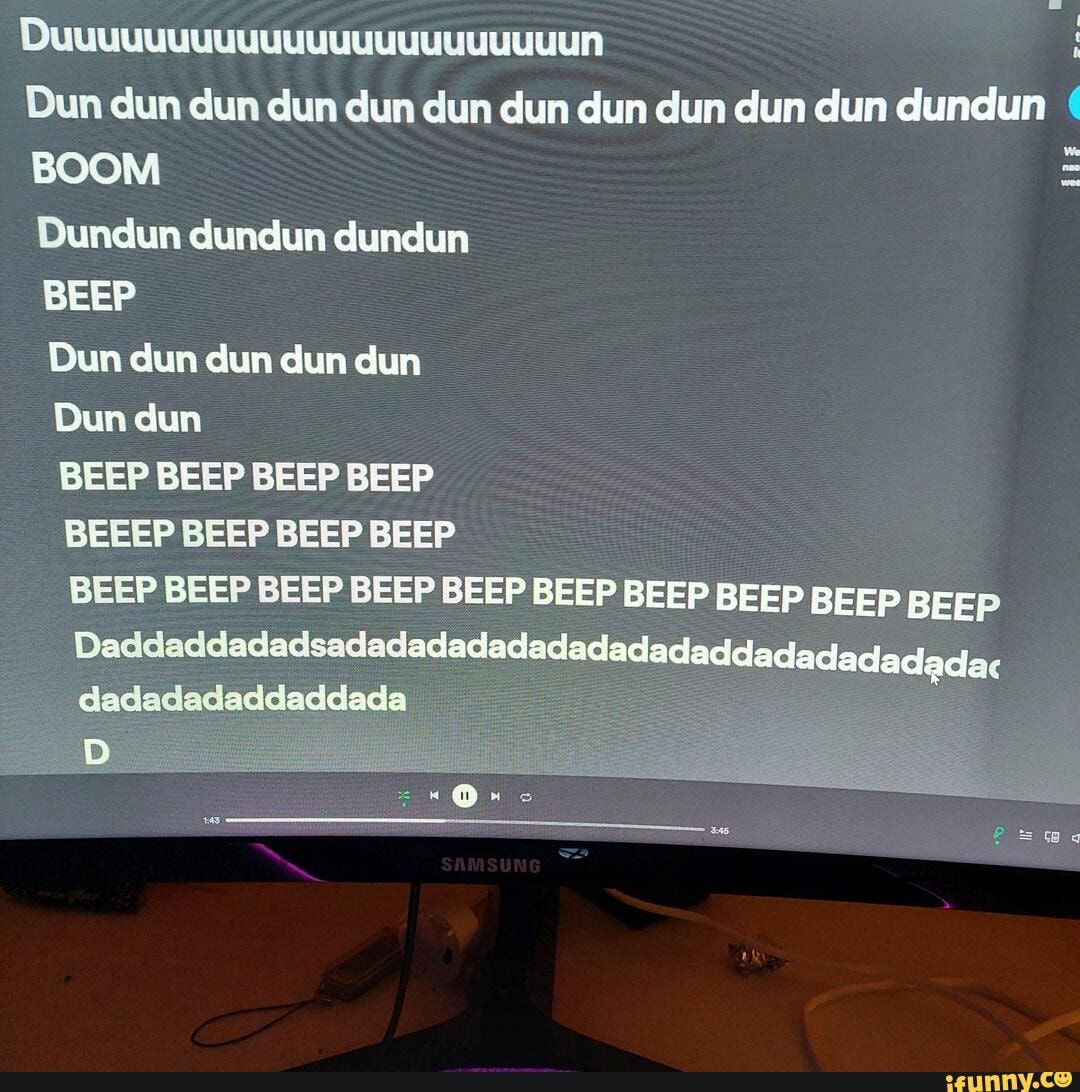 DuuuuwuuuuuuuuuuuuuuuUUUUN Dun dun dun dun dun dun dun dun dun dun dun