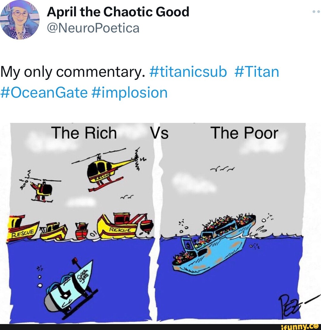 My only commentary. #titanicsub #Titan #OceanGate #implosion The Rich ...