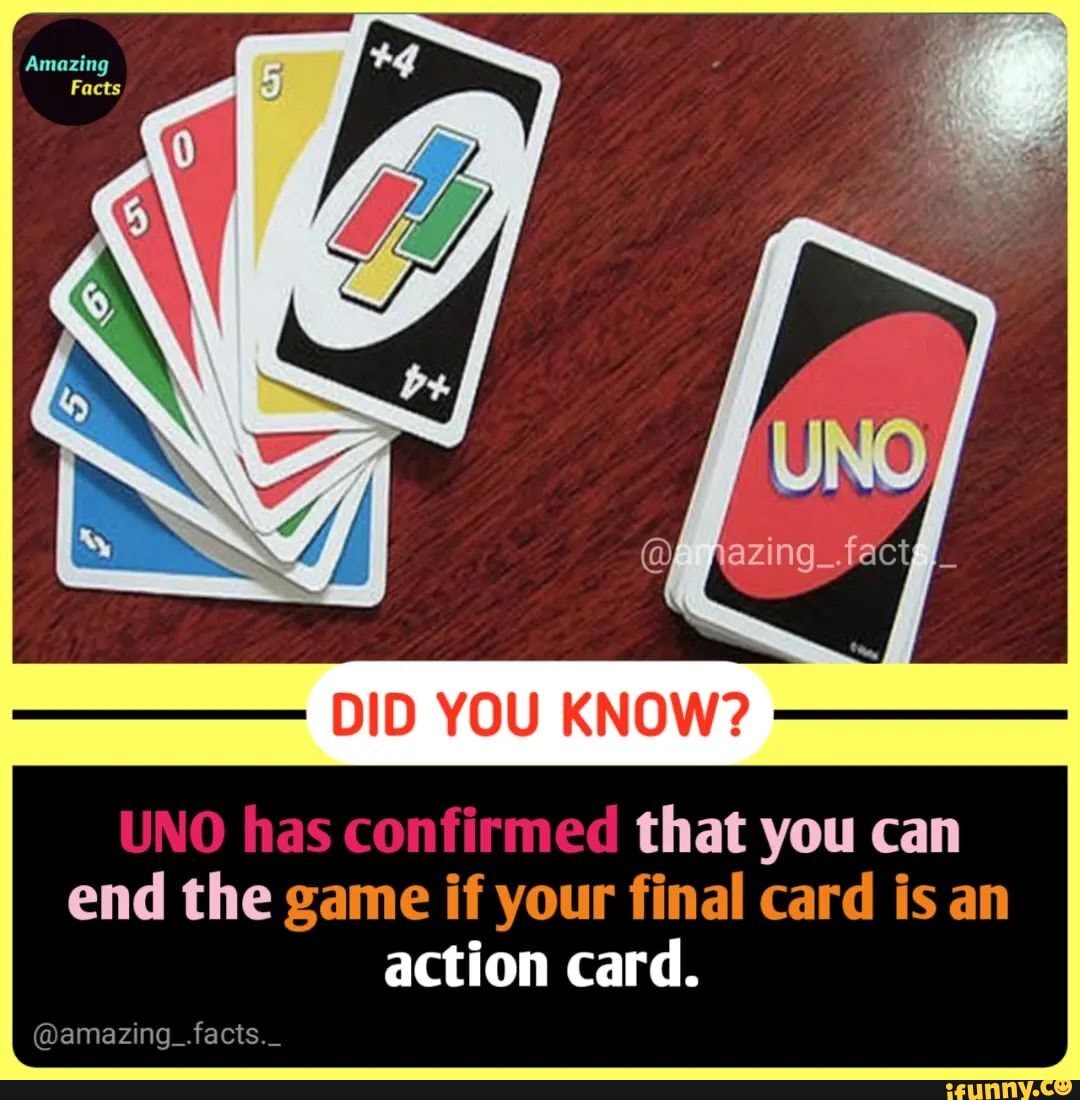 DID YOU KNOW? UNO has confirmed that you can end the game if your final ...