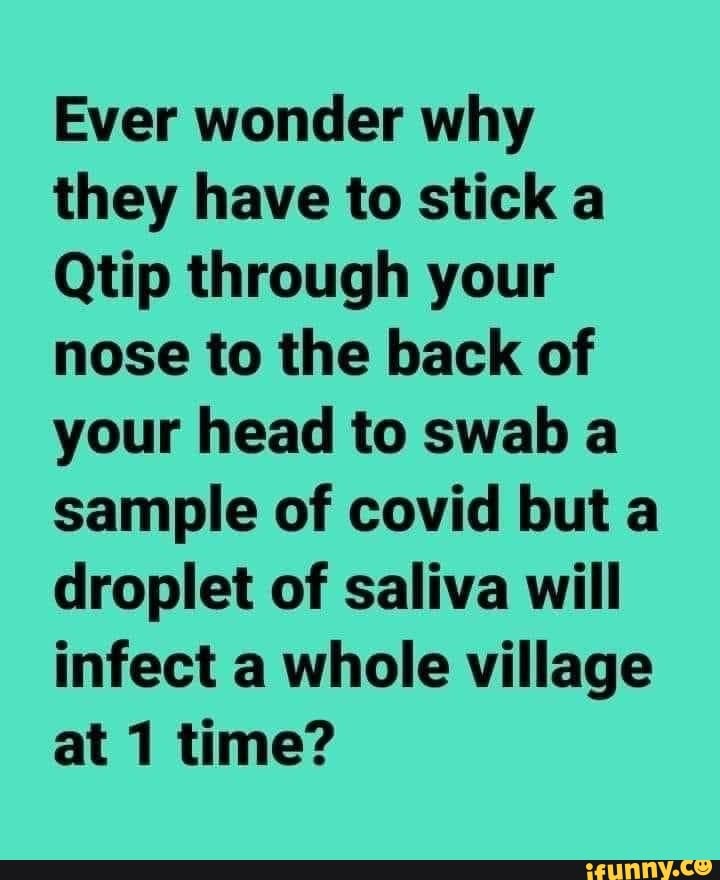 ever-wonder-why-they-have-to-stick-a-qtip-through-your-nose-to-the-back