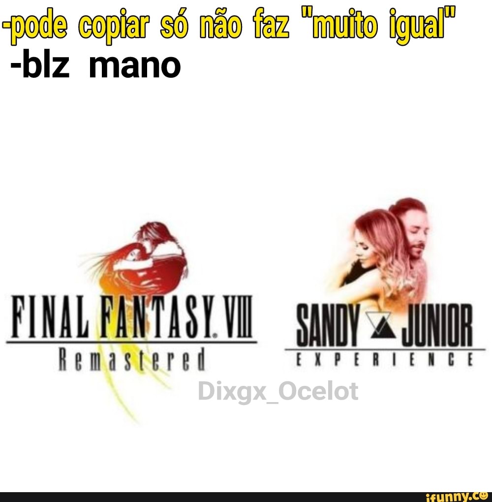 "pode copiar só não faz "muito igual"
-bliz mano
hema ered ENPERTERCE